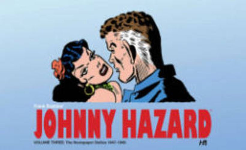 Johnny Hazard The Complete Newspaper Dailies Volume 3 1947-1949