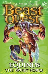 Cover image for Beast Quest: Equinus the Spirit Horse: Series 4 Book 2