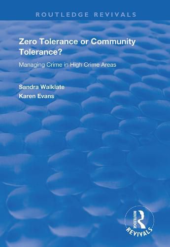 Zero Tolerance or Community Tolerance?: Managing crime in high crime areas