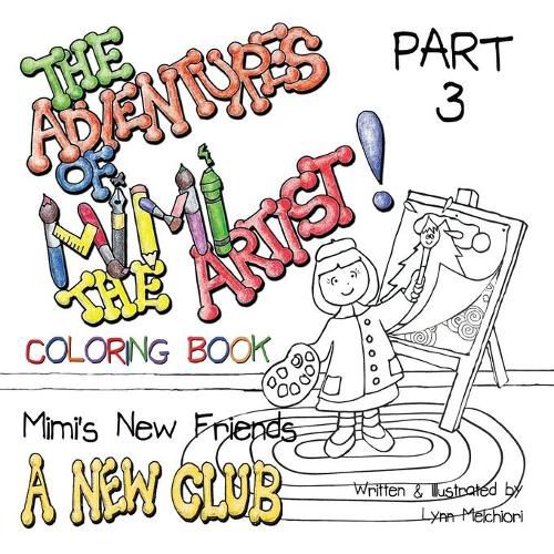 Cover image for The Adventures of Mimi the Artist: Part 3 - A New Club - Coloring Book Version