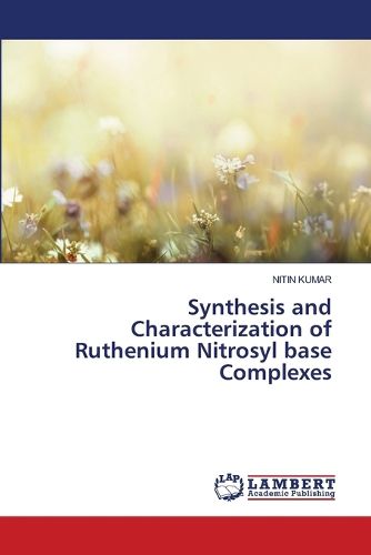 Cover image for Synthesis and Characterization of Ruthenium Nitrosyl base Complexes