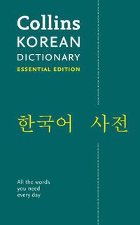 Cover image for Korean Essential Dictionary: All the Words You Need, Every Day