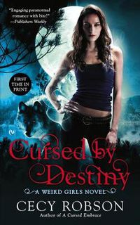 Cover image for Cursed By Destiny: A Weird Girls Novel