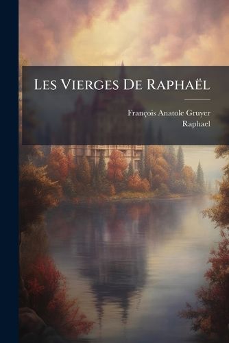 Cover image for Les Vierges de Rapha L: Les Vierges de Rapha L...