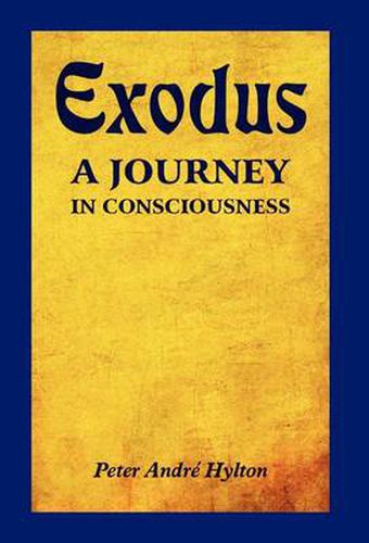 Cover image for Exodus - A Journey in Consciousness: A Journey in Consciousness