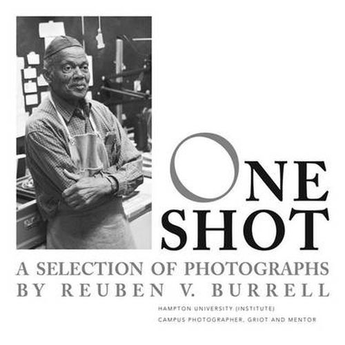 Cover image for One Shot: A Selection of Photographs by Reuben V. Burrell