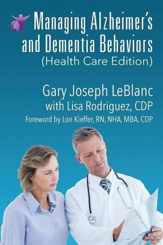 Cover image for Managing Alzheimer's and Dementia Behaviors (Health Care Edition)