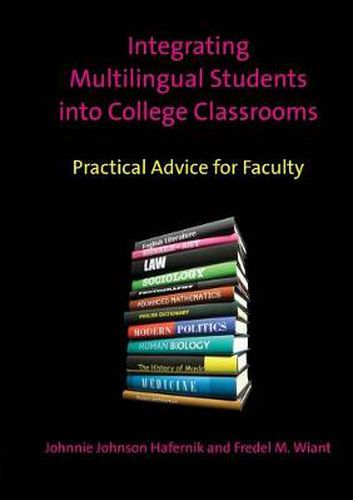 Cover image for Integrating Multilingual Students into College Classrooms: Practical Advice for Faculty