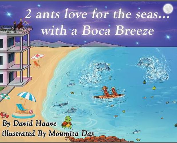 2 Ants love for the seas; with a Boca breeze