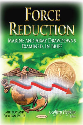 Cover image for Force Reduction: Marine & Army Drawdowns Examined, In Brief