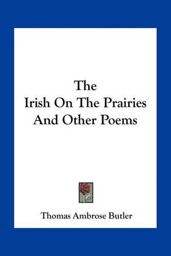 Cover image for The Irish on the Prairies and Other Poems