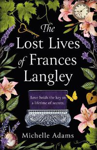 Cover image for The Lost Lives of Frances Langley: A timeless, heartbreaking and totally gripping story of love, redemption and hope