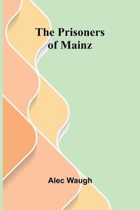 Cover image for The Prisoners of Mainz