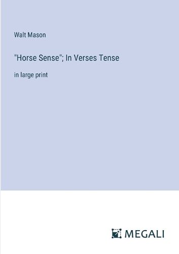 Cover image for "Horse Sense"; In Verses Tense