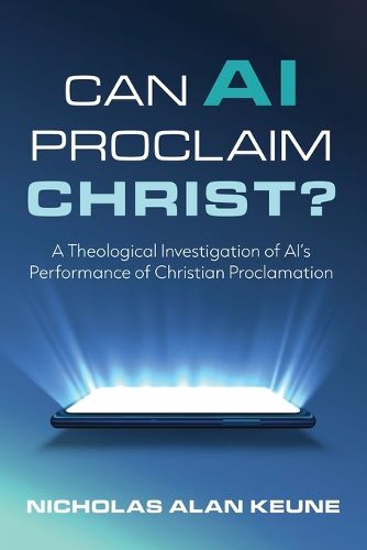 Cover image for Can AI Proclaim Christ?