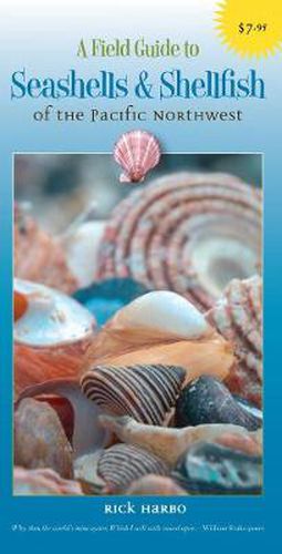 Cover image for A Field Guide to Seashells and Shellfish of the Pacific Northwest