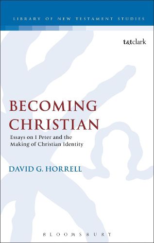 Cover image for Becoming Christian: Essays on 1 Peter and the Making of Christian Identity