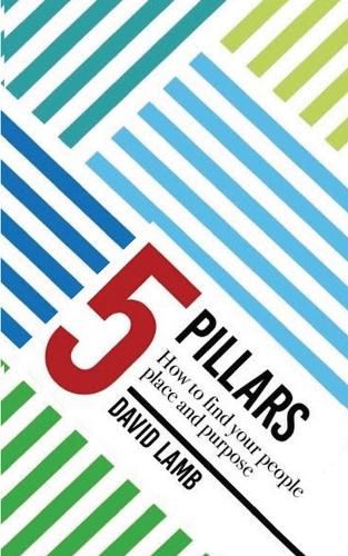 Cover image for The 5 Pillars; How to find your People, Place, & Purpose