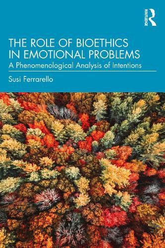 Cover image for The Role of Bioethics in Emotional Problems: A Phenomenological Analysis of Intentions