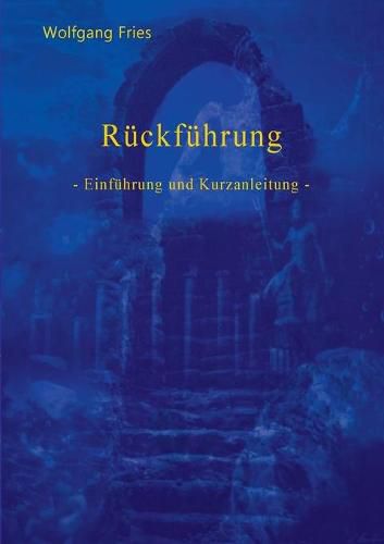 Cover image for Ruckfuhrung: - Einfuhrung und Kurzanleitung -