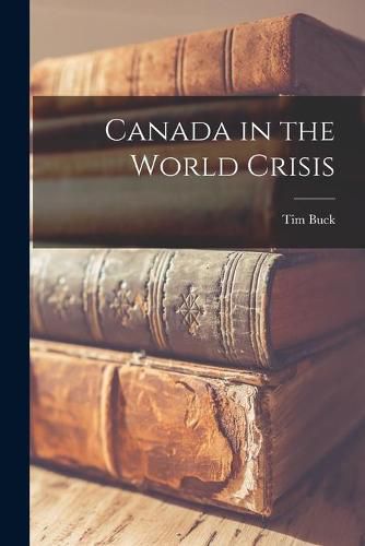 Cover image for Canada in the World Crisis