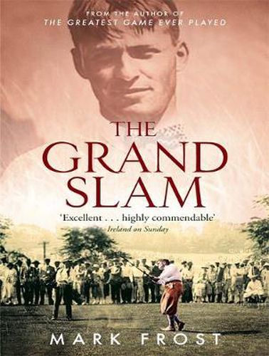 The Grand Slam: Bobby Jones, America and the story of golf