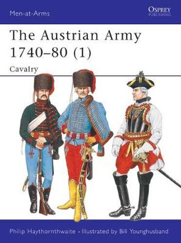 Cover image for The Austrian Army 1740-80 (1): Cavalry