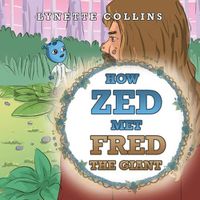 Cover image for How Zed Met Fred the Giant
