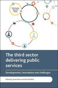 Cover image for The Third Sector Delivering Public Services: Developments, Innovations and Challenges