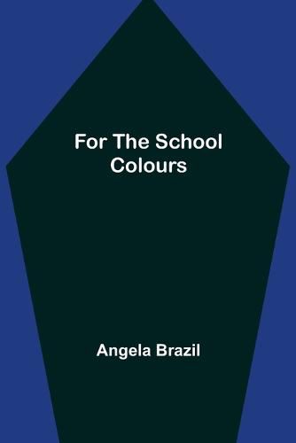 Cover image for For the School Colours