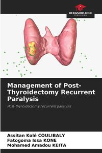 Cover image for Management of Post-Thyroidectomy Recurrent Paralysis