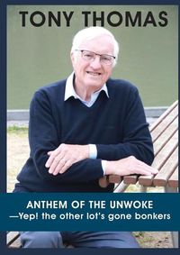 Cover image for ANTHEM OF THE UNWOKE -Yep! the other lot's gone bonkers