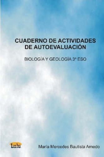 Cover image for CUADERNO DE ACTIVIDADES DE AUTOEVALUACIA N BIOLOGAiA Y GEOLOGAiA 3A ESO