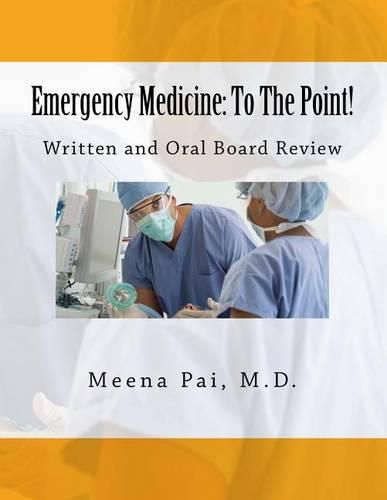 Cover image for Emergency Medicine: To The Point! Written and Oral Board Review