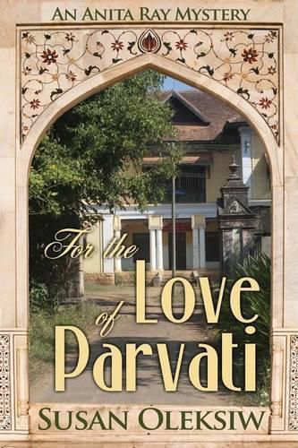 Cover image for For the Love of Parvati: An Anita Ray Mystery