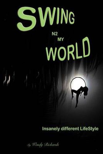 Cover image for Swing N2 My World: Isanely Different Lifestyle