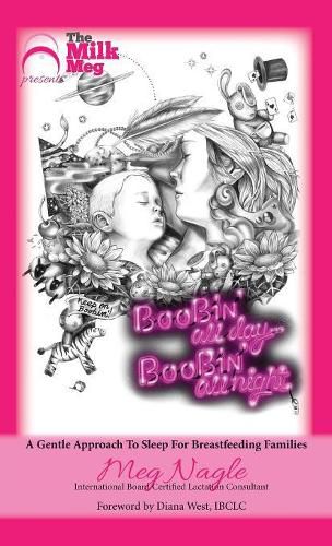 Cover image for Boobin' All Day Boobin' All Night: A Gentle Approach To Sleep For Breastfeeding Families