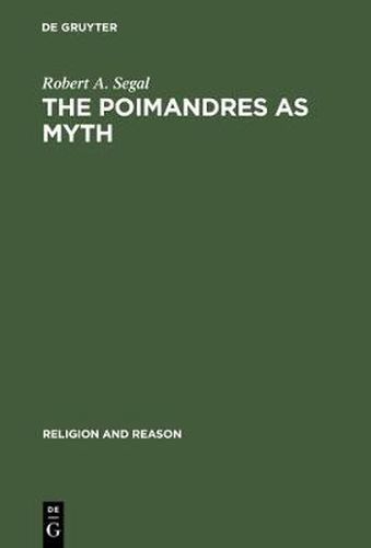 Cover image for The Poimandres as Myth: Scholarly Theory and Gnostic Meaning