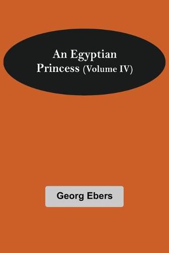 Cover image for An Egyptian Princess (Volume IV)