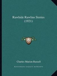 Cover image for Rawhide Rawlins Stories (1921)