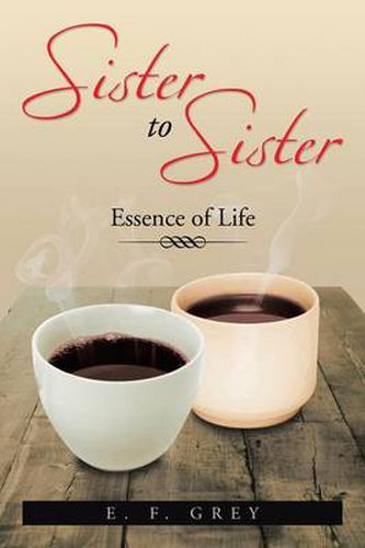 Cover image for Sister to Sister: Essence of Life: Essence of Life