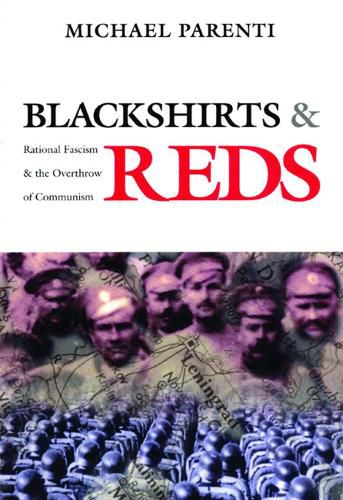 Cover image for Blackshirts and Reds: Rational Fascism and the Overthrow of Communism