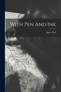 Cover image for With Pen And Ink