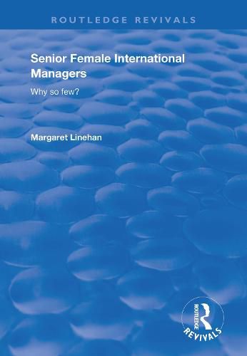 Cover image for Senior Female International Managers: Why so few?