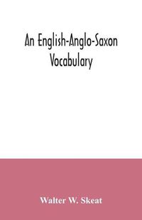 Cover image for An English-Anglo-Saxon vocabulary