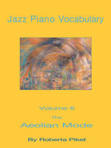 Cover image for Jazz Piano Vocabulary Volume 6: The Aeolian Mode