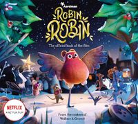 Cover image for Robin Robin: The Official Book of the Film