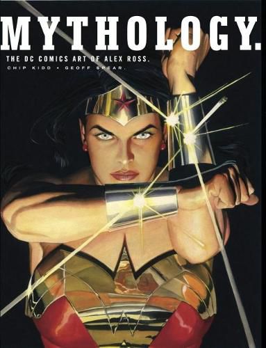 Mythology: The DC Comics Art of Alex Ross