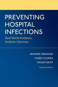 Cover image for Preventing Hospital Infections: Real-World Problems, Realistic Solutions