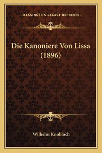 Cover image for Die Kanoniere Von Lissa (1896)